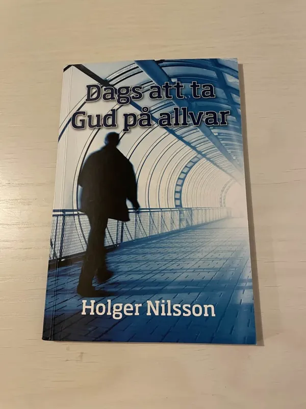 Riktigt fynd - Nilsson, Holger DAGS ATT TA GUD PÅ ALLVAR