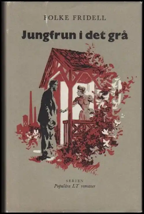 Kundfavorit - Fridell, Folke JUNGFRUN I DET GRÅ Roman